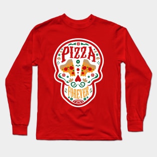 Pizza Forever Long Sleeve T-Shirt